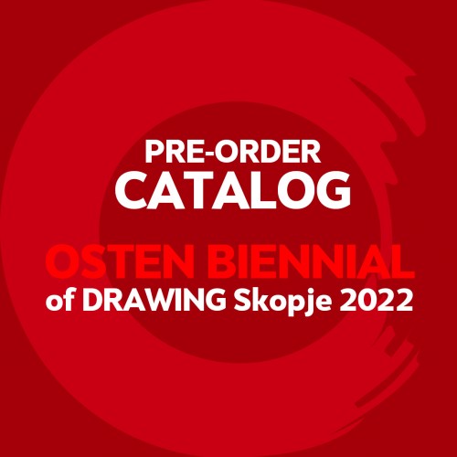 OSTEN BIENIIAL of DRAWING Skopje 2022 - CATALOG